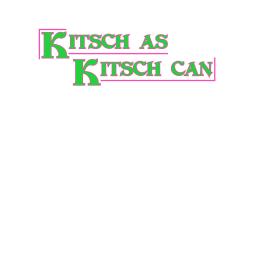 Auf dem Cover ist ausschließlich der Titel "Kitsch as Kitsch can" zu lesen, welcher in der Umsetzung mit Siebdruck in Pink und Grün auf Holographie Papier gedruckt wurde. 