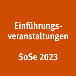 Einführungsveranstaltungen SoSe 2023