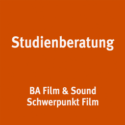 Studienberatung BA Film & Sound - Schwerpunkt Film - Bert Bartel