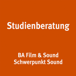 Studienberatung BA Film & Sound - Schwerpunkt Sound - Prof. Jörg Lensing