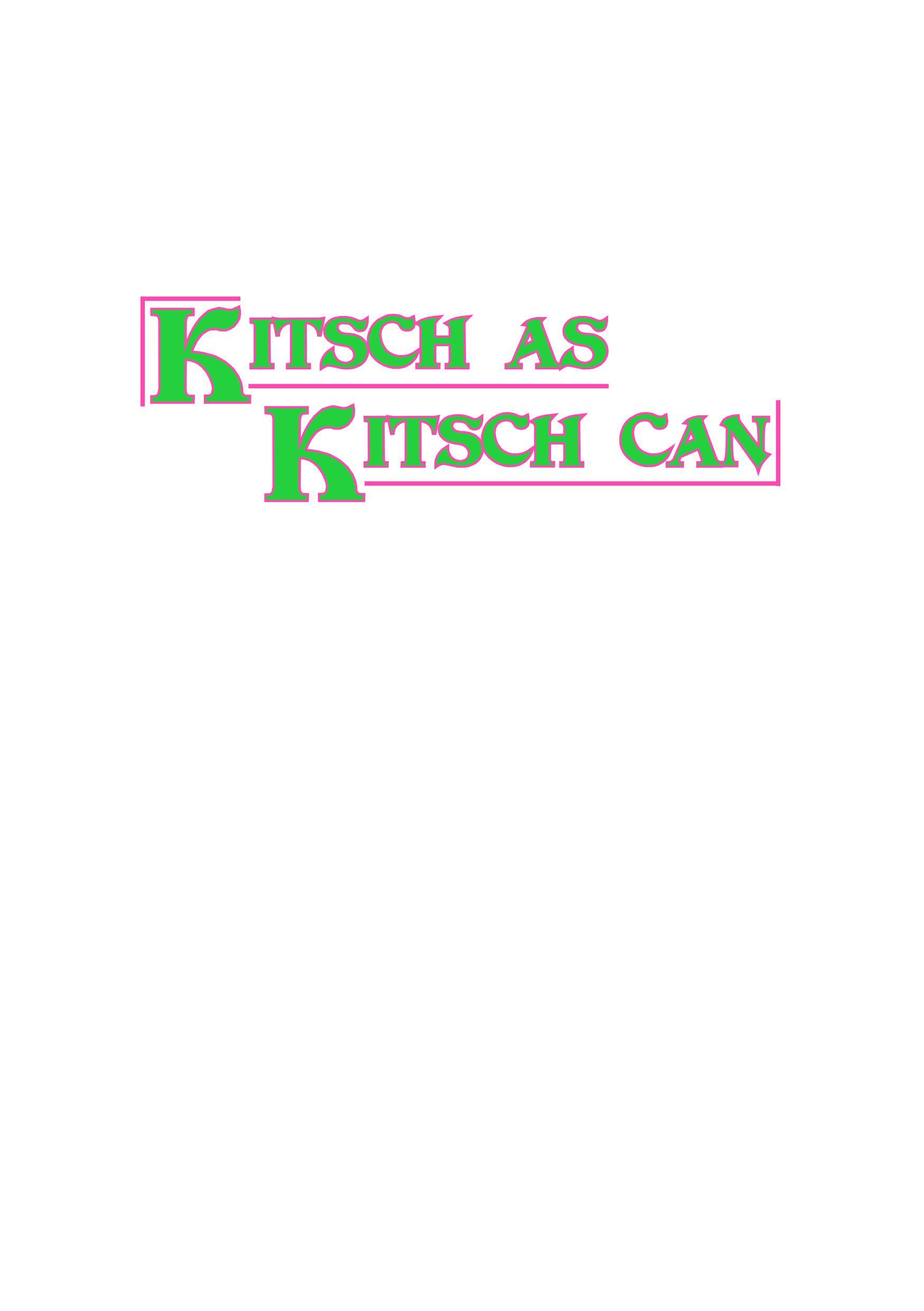 Auf dem Cover ist ausschließlich der Titel "Kitsch as Kitsch can" zu lesen, welcher in der Umsetzung mit Siebdruck in Pink und Grün auf Holographie Papier gedruckt wurde. 