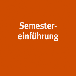 Ein oranges Bild mit weißem Text "Semestereinführung"
